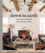 Down to Earth
Laid-back Interiors for Modern Living
Lauren Liess  -Hardcover
Publisher: Abrams Books
House & Home / Decorating & Furnishings / Remodeling & Renovation
Architecture / Interior Design